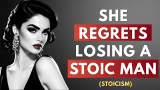 She’ll Regret Ignoring You | Stoic Response to Rejection