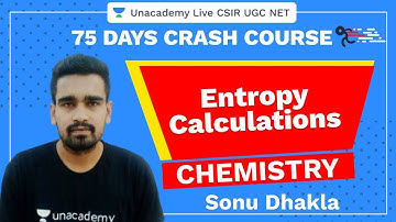 75 Days CSIR-UGC NET Crash Course | Entropy Calculations  | Unacademy Live CSIR UGC NET