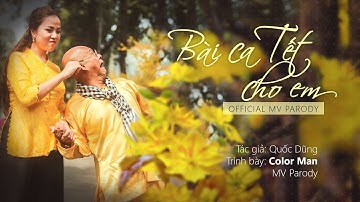 MV BÀI CA TẾT CHO EM (PARODY) | COLOR MAN
