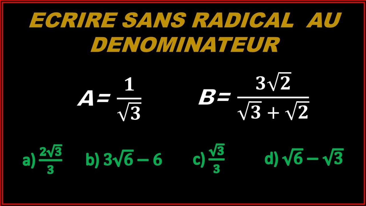 Écrire sans radical au dénominateur