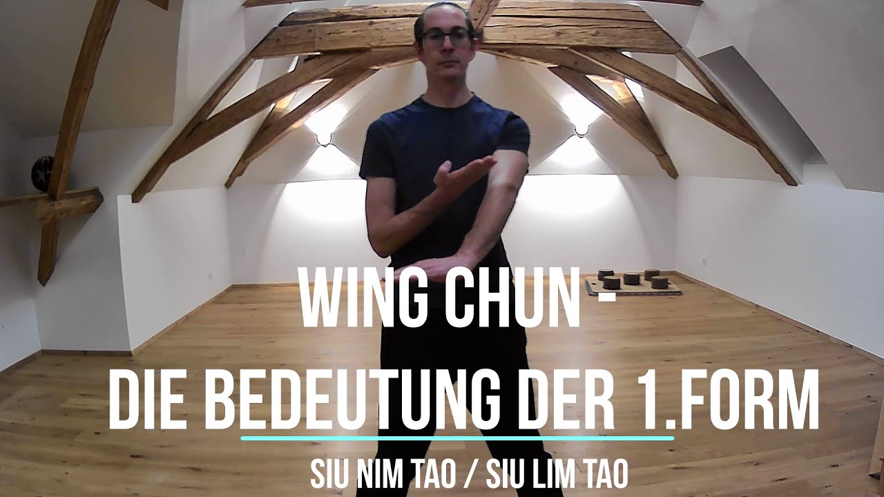 Wing Chun - Die Bedeutung der 1.Form, Siu Nim Tao/ Siu Lim Tao