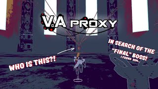 Can I Find These Last Bosses?? | V.A Proxy Demo Part 3