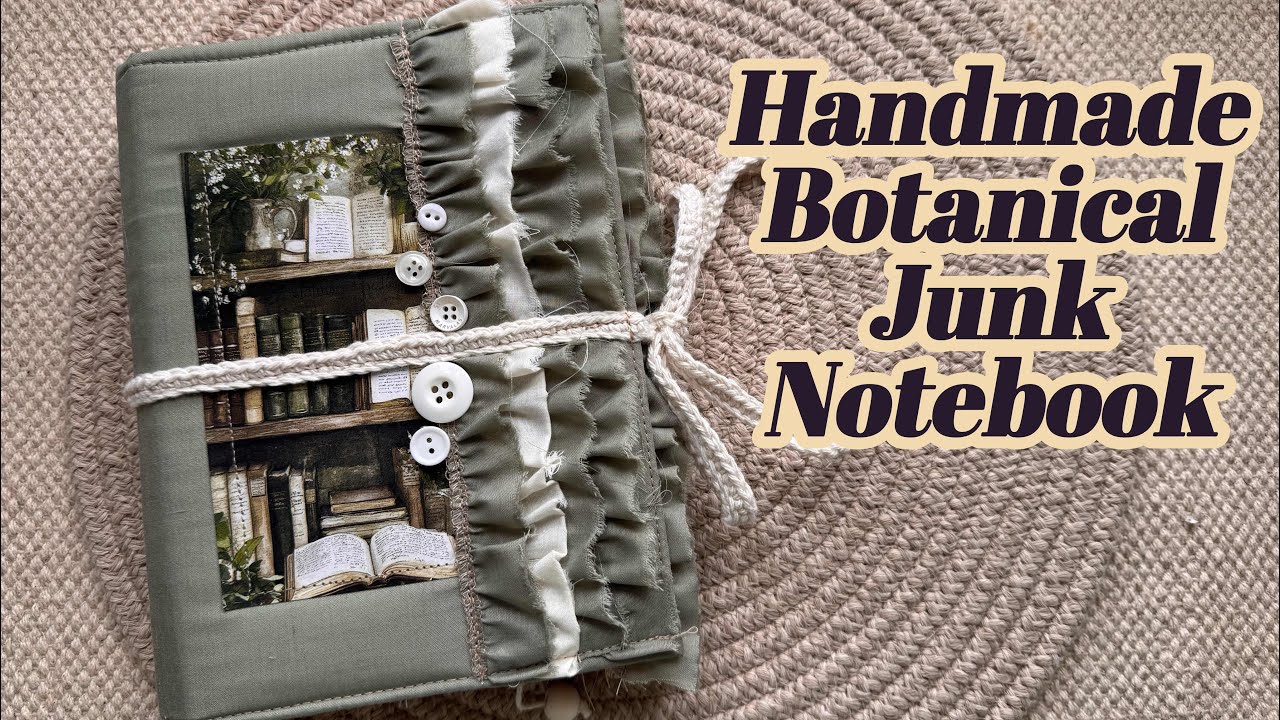 Handmade Botanical Junk Journal with Ruffles | Cozy Fabric Notebook