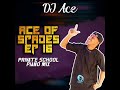 PRIVATE SCHOOL PIANO MIX | ACE OF SPADES EP 16 | DJ Ace ♠️