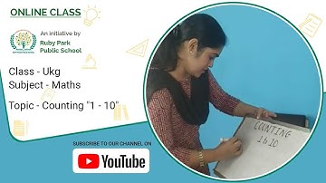 Learn Numbers and Counting 1 to 10 | Mathematics for UKG Students | Ruby Park Public School