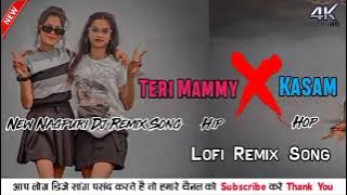 New Nagpuri Song Teri Mammy Kasam Hip Hop (Reverb) Lofi Song Remix Dj Abhinand Deveri