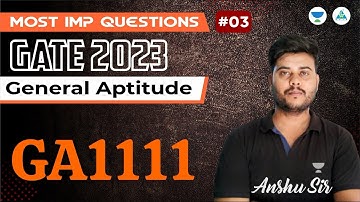 Lect#03 | Most IMP Questions | General Aptitude | GATE 2023 | Anshu Sir #gate2023 #gate_preparation
