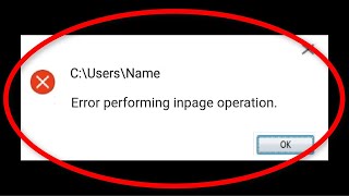 How To Fix Error Performing Inpage Operation Windows 10/8/7