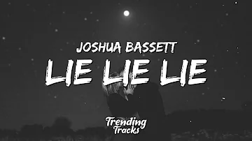 Joshua Bassett - Lie Lie Lie (Lyrics)
