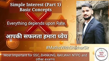 Simple Interest Part:1 (Basic Concept) || Sab Rate ka khel hai.
