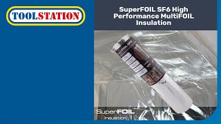 Boost Your Home’s Efficiency with SuperFOIL SF6 Multifoil Insulation | Toolstation