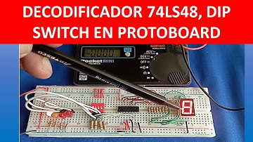 DECODIFICADOR 74LS48,  DIP Switch EN PROTOBOARD