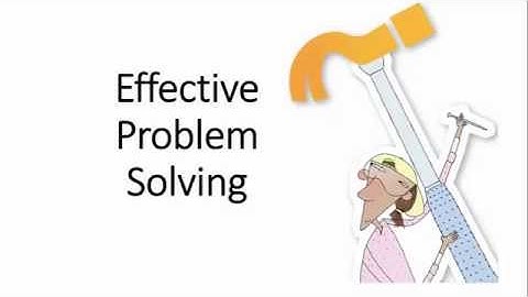 Effective Problem Solving