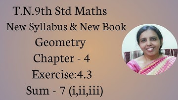 T.N.9th Std Maths  Exercise:4.3  Sum - 7 (i,ii & iii)  | Geometry.
