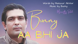 Aa Bhi Ja - Bunny