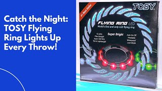 Catch The Night Tosy Flying Ring Lights Up Every Throwcatch The Night Tosy Flying Ring Lights Up