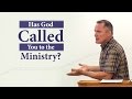 Has God Called You to the Ministry? - Tim Conway