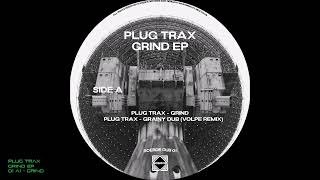 Plug Trax - Grind Ep - 01 A1 - Grind