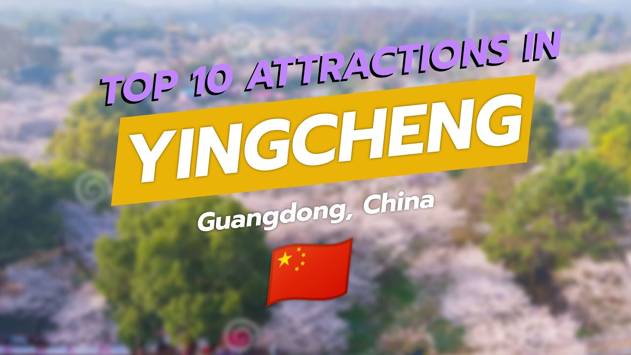 🌸 Discover Yingcheng: Top 10 Must-See Attractions! 🇨🇳