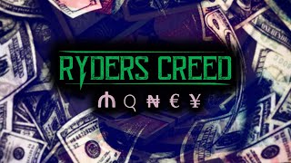 Ryders Creed - Money