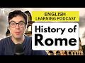 358. History of Rome (English Vocabulary Lesson)