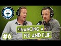 Seattle house flipping - How to finance fix and flip | Seattle Real Estate Podcast Talk