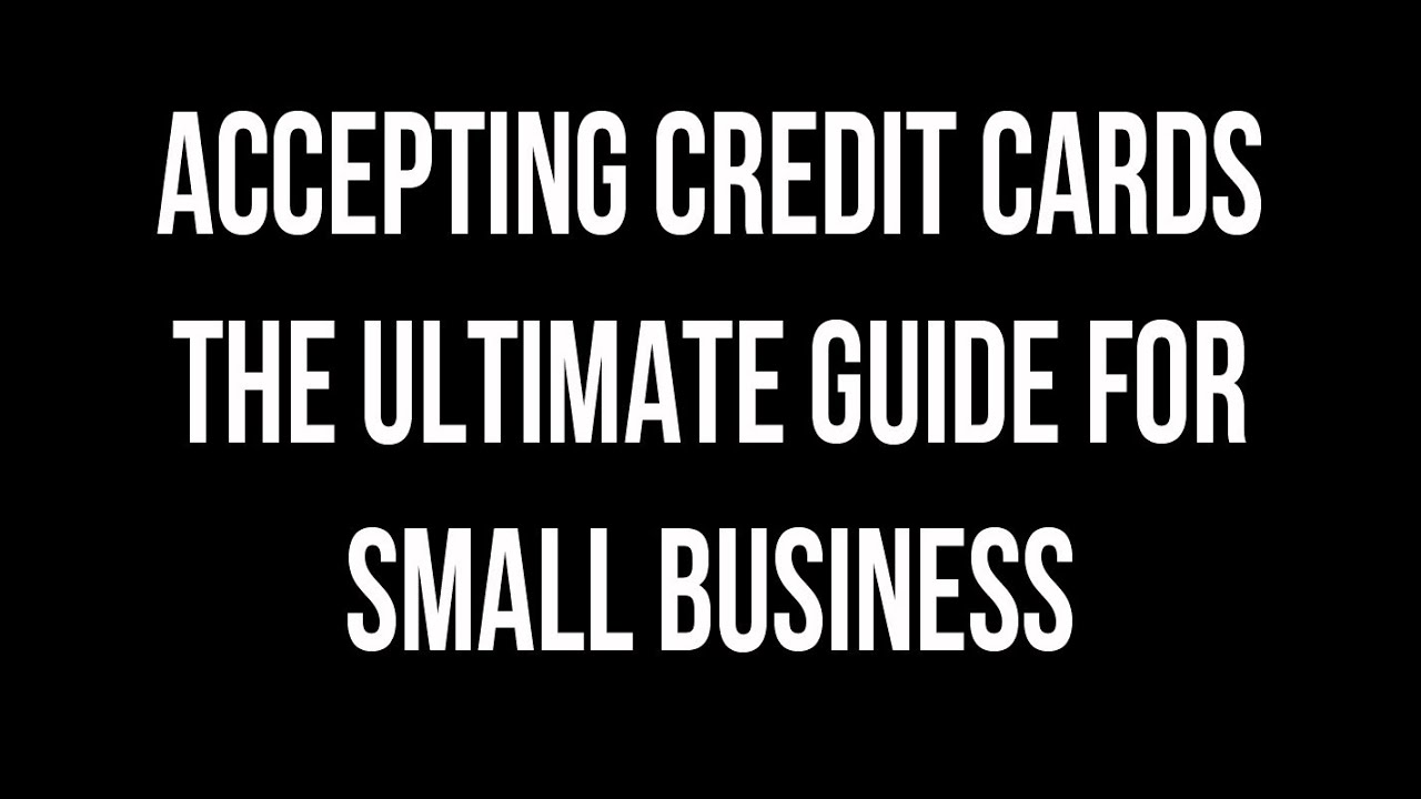 accepting credit cards the ultimate guide for small business - Small Business Accepting Credit Cards accepting credit cards the ultimate guide for small business - Small Business Accepting Credit Cards