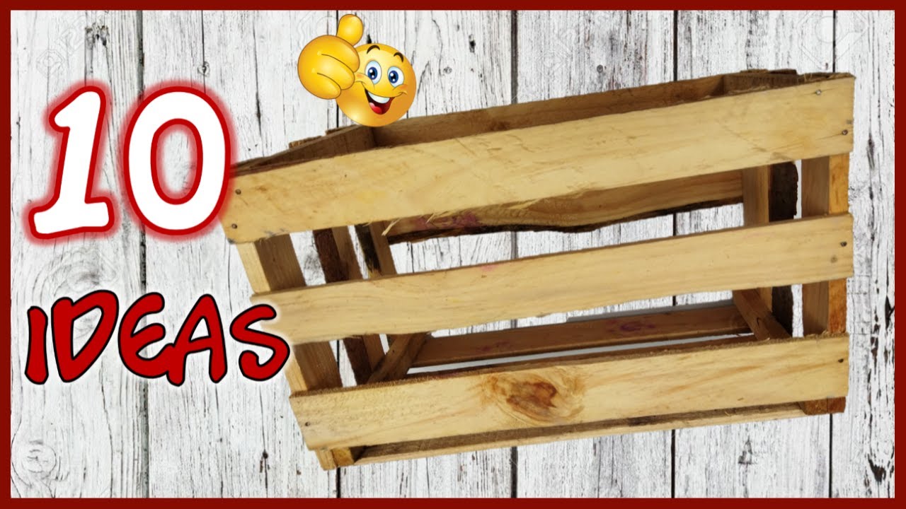 Con Víspera complemento 10 LINDAS IDEAS CON CAJAS DE FRUTAS DE MADERA - Manualidades con trozos de  madera - crafts with wood - YouTube