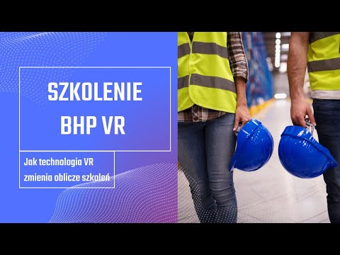 Szkolenie BHP VR — film