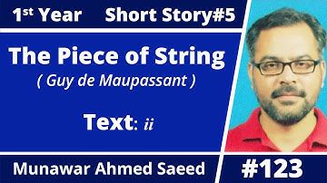 The Piece of String | Text | Munawar Ahmad Saeed | Lecture. 2