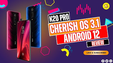 K20 PRO Official Android 12 | CherishOS v3.1 - COMPLETE REVIEW | FEATURES, BUGS & BENCHMARKS