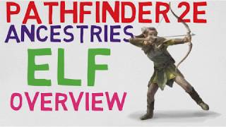 Ancestries Overview: Elf (Pathfinder 2E Races)