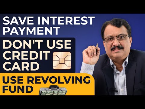 Save Interest Payment Don&#039t Use Credit Card Use Revolving Fund
