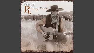 Video thumbnail of "Ryan Fritz - Ranchin' Man"