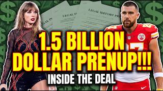 The $1 5 Billion Prenup What's Actually in Taylor Swift and Travis Kelce's Wedding Contract