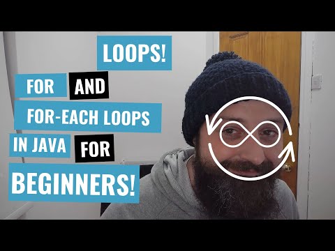 #10   Loops: the FOR and FOR EACH loops in Java for beginners