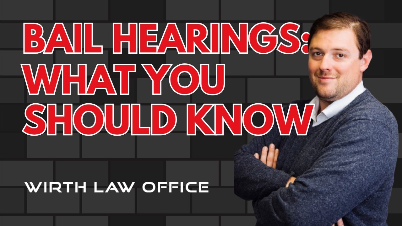 Bail Hearings: What You Should Know