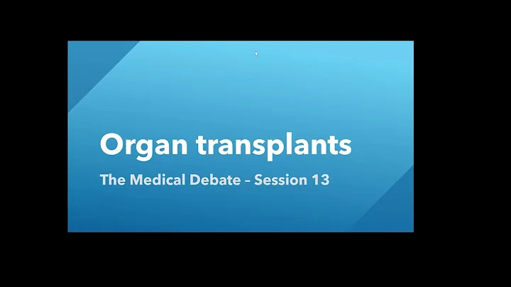 The Medical Debate: Organ Transplantation