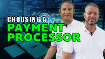 Choosing a Payment Processor for your business