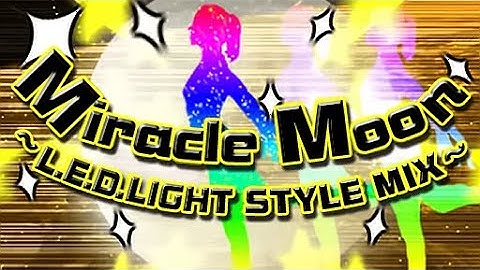 Dance Dance Revolution EXTREME- Miracle Moon: L.E.D. Light Style Mix