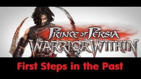Prince of Persia Warrior Within - First Steps in the Past - 4