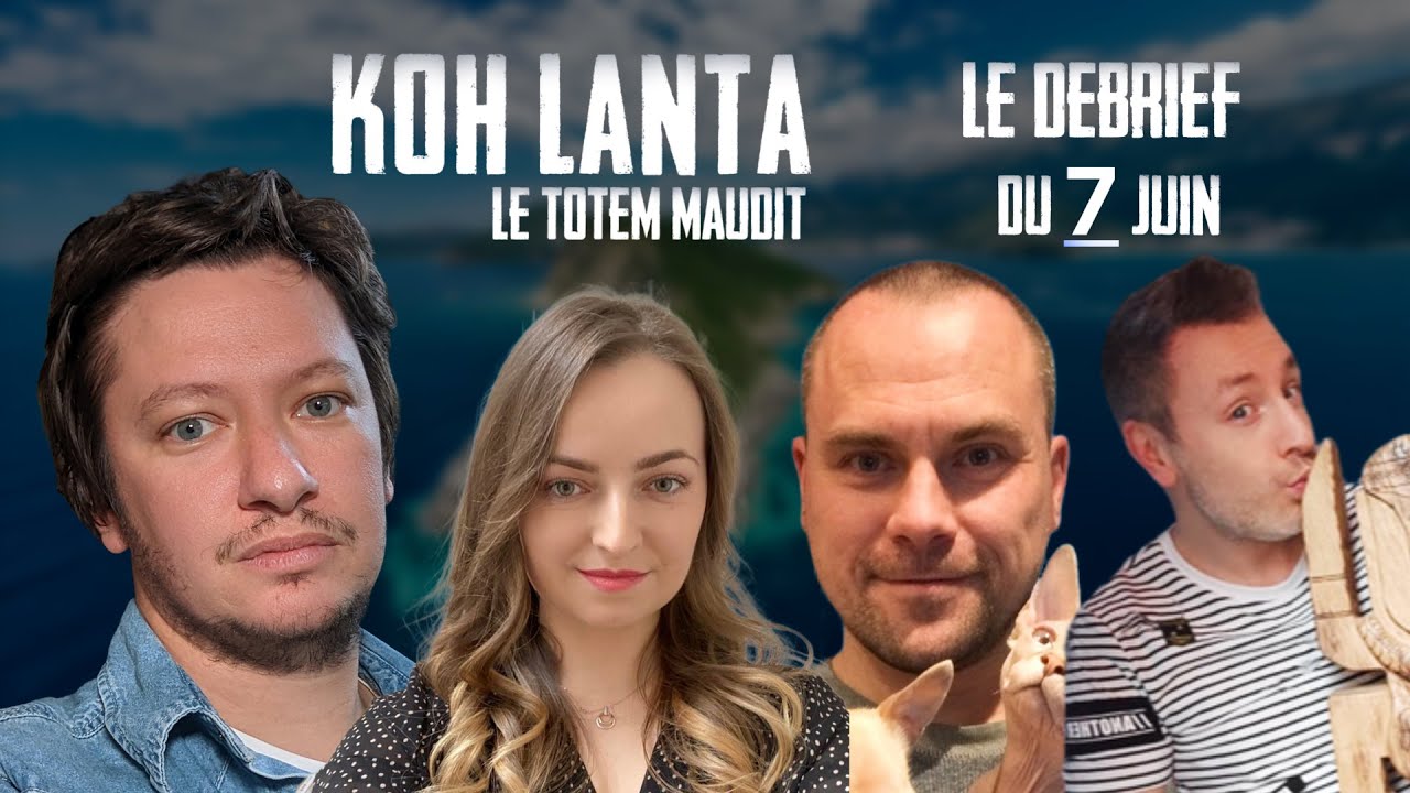 Koh Lanta 7 Juin 2022
