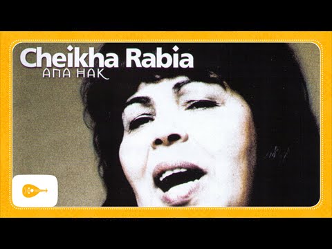 Cheikha Rabia - Ajabni zine - YouTube