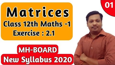 Matrices exercise  2.1 class 12th science | New syallabus MH Board|Matrix, Elementary transformation