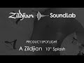10" A Zildjian Splash - A0211