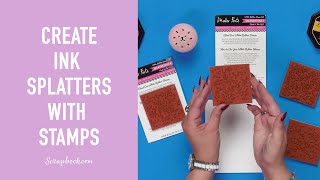 Creating Ink Splatters with Maker Forte Stamps | Scrapbook.com