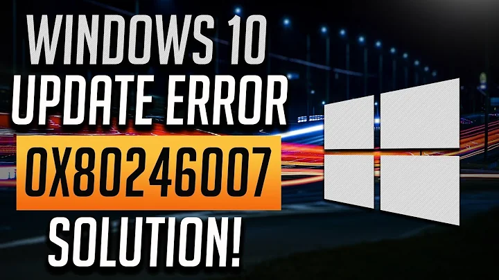 How to Fix Windows Update Error 0x80246007 in Windows 10 [Tutorial] 2021