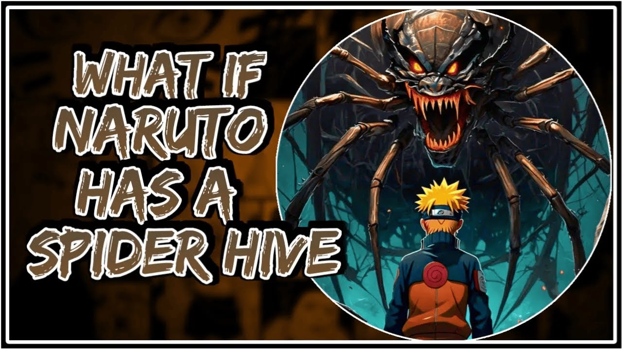 What If Naruto Has A Spider Hive || Part-1 ||