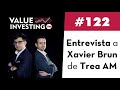 122. Entrevista a Xavier Brun de Trea AM (Value Investing FM)