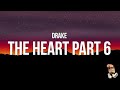 Drake - The HEART PART 6 (lyrics) Kendrick Lamar Diss